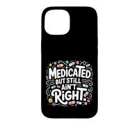 Custodia per iPhone 15 Medicato ma non è ancora giusto atteggiamento mentale sarcastico