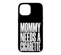 Custodia per iPhone 15 Mommy Needs A Cigarette