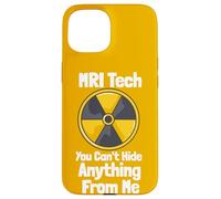 Custodia per iPhone 15 MRI Tech You Can't Hide Anything From Me Citazione Radiologia