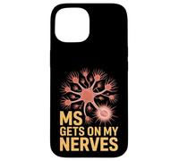 Custodia per iPhone 15 MS ottiene sui miei nervi divertente consapevolezza medica dicendo