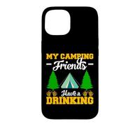 Custodia per iPhone 15 My Camping Friends Have Drinking Hiking Camper Adventure