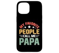 Custodia per iPhone 15 My Favorite People Call Me Papa Father's Day For Papa