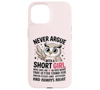 Custodia per iPhone 15 Never Argue With A Short Girl Who Has An 'A', simpatico design a forma di gufo