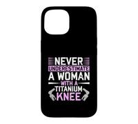 Custodia per iPhone 15 Never Underestimate A Woman With A Titanium Knee Replacement