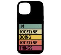 Custodia per iPhone 15 Nome personalizzato divertente I'm Jocelyne Doing Jocelyne Things