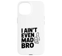 Custodia per iPhone 15 Non sono nemmeno pazzo fratello umorismo divertente