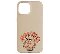 Custodia per iPhone 15 Nope-Tato Angry Grumpy Patate Amante Divertente Cibo Sarcastico