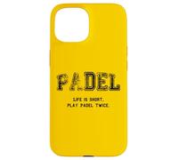 Custodia per iPhone 15 Padel, La vita è breve Gioca a Padel due volte