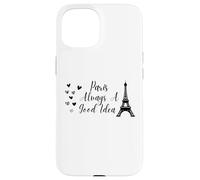 Custodia per iPhone 15 Paris Always A Good Idea Eiffel Tower in France