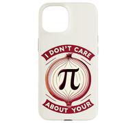 Custodia per iPhone 15 Pi Day Non mi interessa la tua opinione Pi Pun Cipolla Matematica