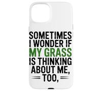 Custodia per iPhone 15 Plus A Volte Mi Chiedo Se Erba Stia Pensando Troppo