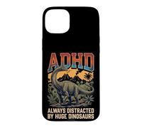 Custodia per iPhone 15 Plus ADHD Always Distracted By Huge Dinosaurs