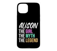 Custodia per iPhone 15 Plus Alison The Girl The Myth The Legend Nome divertente
