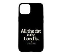 Custodia per iPhone 15 Plus All The Fat is The Lord's Leviticus 3:16 Christian Humor