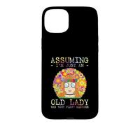 Custodia per iPhone 15 Plus Assuming I'm Just An Old Lady Was Your First Mistake Hippie