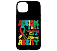 Custodia per iPhone 15 Plus Autism Is Not A Disability It's A Different Ability - Autism
