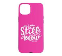Custodia per iPhone 15 Plus Be Still and Know That I Am God Bible Verse Psalm 46 10 Pink