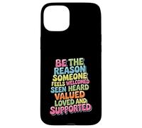 Custodia per iPhone 15 Plus Be Why Someone Feels Seen Heard And Valued -