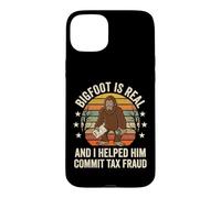 Custodia per iPhone 15 Plus Bigfoot Is Real And I Helped Him Commit Tax Fraud Sasquatch
