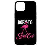 Custodia per iPhone 15 Plus Born To Stand Out fenicottero rosa frase grafica