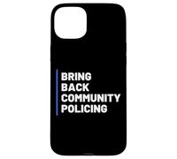 Custodia per iPhone 15 Plus Bring Back Community Policing Police Resource Officer Cops