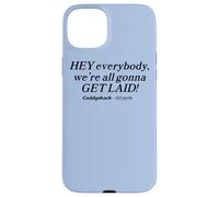 Custodia per iPhone 15 Plus Caddyshack Hey Everybody, We're All Gonna Get Laid!