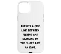 Custodia per iPhone 15 Plus C'è una linea sottile tra pesca e stare in piedi sulla riva