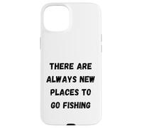 Custodia per iPhone 15 Plus Ci sono sempre nuovi posti dove andare a pescare