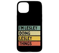 Custodia per iPhone 15 Plus Citazione personalizzata divertente I'm Lesley Doing Lesley Things
