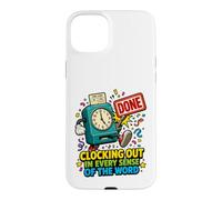 Custodia per iPhone 15 Plus Clocking Out In Tutti I Sensi Della Parola Divertente Pensionamento