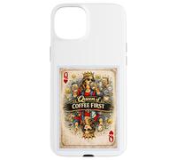 Custodia per iPhone 15 Plus Coffee First Card - Biglietto per mamma, moglie, madre, regina, parodia, regalo grafico