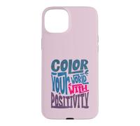 Custodia per iPhone 15 Plus Colora il tuo mondo con Positivity Artsy