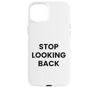 Custodia per iPhone 15 Plus Cover "Stop Looking Back" - IPhone 17/17 Pro/ 17 Pro Max