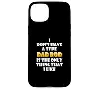 Custodia per iPhone 15 Plus Dad Bod is my type Funny Gag Fathers Day costume Cute Dads