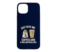Custodia per iPhone 15 Plus Dammi solo un caffè e un milione di dollari Funny Money Lover