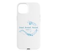 Custodia per iPhone 15 Plus Dead. Buried. Raised - Christian Church Baptism Romans 6:4