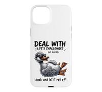 Custodia per iPhone 15 Plus Deal With Challenges Duck Roll Off Citazione divertente