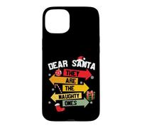 Custodia per iPhone 15 Plus Dear Santa They are the Naughty Ones for Christmas