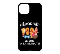 Custodia per iPhone 15 Plus Débordée - Je Suis à La Retraite Pour Les Retraitées Actives