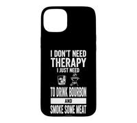 Custodia per iPhone 15 Plus Detto divertente "Non ho bisogno di terapia", basta Bourbon e Smoke