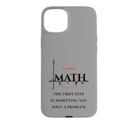 Custodia per iPhone 15 Plus Divertente citazione matematica, Math The First Step is Admitting you have