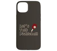 Custodia per iPhone 15 Plus Divertente Pickleball Let's Talk Pickleball