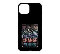 Custodia per iPhone 15 Plus Don't Let Their Energy Change Yours Protezione della pace