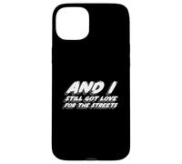 Custodia per iPhone 15 Plus E ho ancora l'amore per le strade | Musica degli anni '90