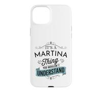 Custodia per iPhone 15 Plus È una cosa Martina che non capiresti divertente Martina