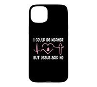 Custodia per iPhone 15 Plus Funny Christian Mom God I Could Be Meaner But Jesus Says No