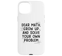 Custodia per iPhone 15 Plus Funny Dear Math Grow Up Solve Your Problems Teens Trendy