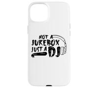 Custodia per iPhone 15 Plus Funny Disc Jockey Outfit - Not A Jukebox Just A DJ
