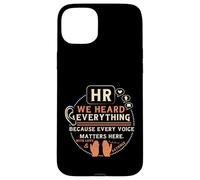 Custodia per iPhone 15 Plus Funny HR We Heard Everything Human Resources Professional