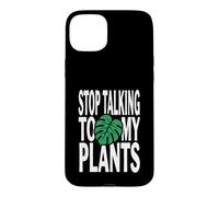 Custodia per iPhone 15 Plus Funny Plant Lover Stop Talking To My Plants Monstera Design